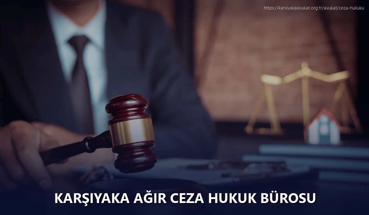 Karşiyaka Ağır Ceza Hukuk Bürosu
