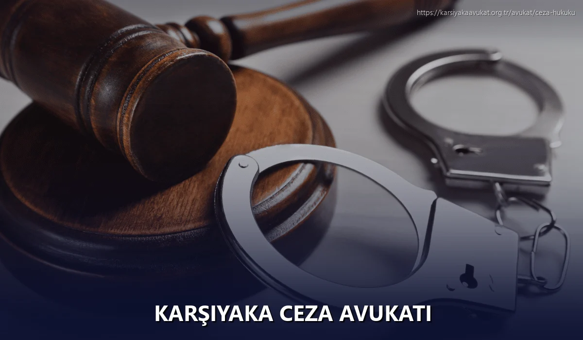 Karşiyaka Ceza Avukatı