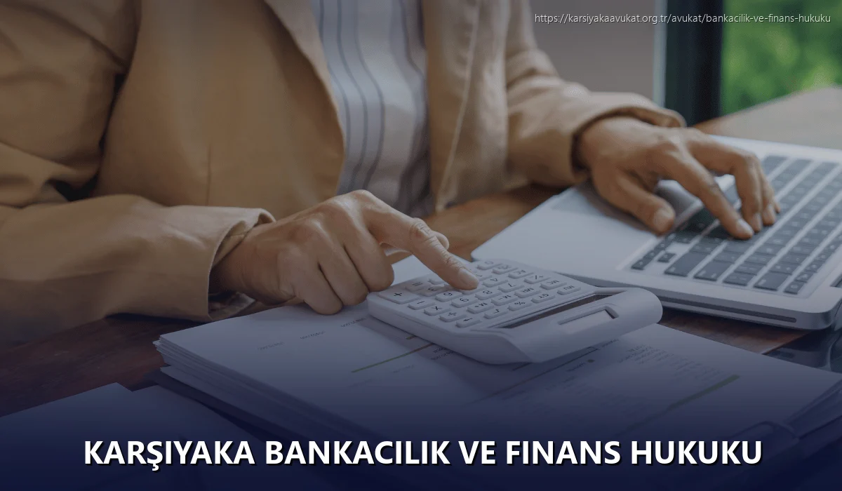 Karşiyaka Bankacılık ve Finans Hukuku