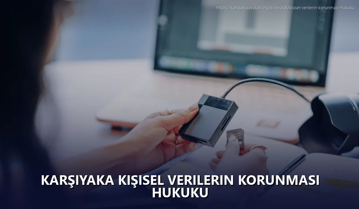 Karşiyaka Kişisel Verilerin Korunması Hukuku