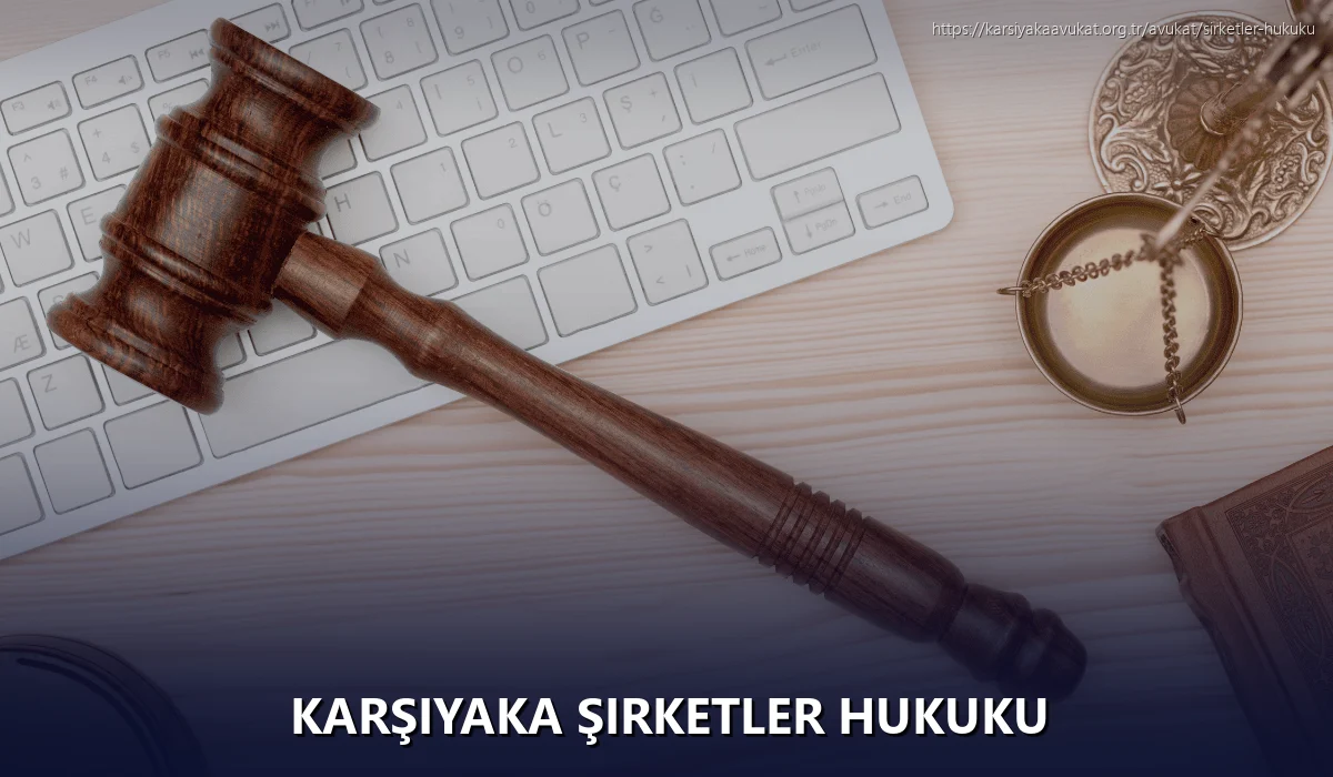 Karşiyaka Şirketler Hukuku
