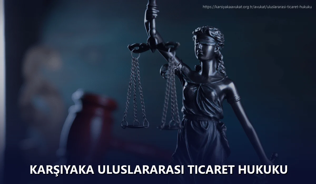 Karşiyaka Uluslararası Ticaret Hukuku